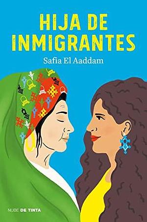 Hija de inmigrantes by Safia El Aaddam