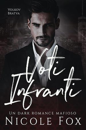 Voti Infranti by Nicole Fox, Nicole Fox