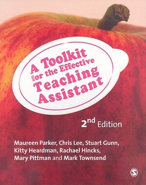 A Toolkit for the Effective Teaching Assistant by Stuart Gunn, Chris Lee, Maureen Parker