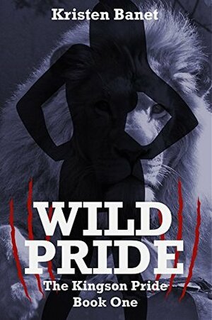 Wild Pride by Kristen Banet