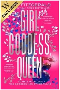 Girl, Goddess, Queen by Bea Fitzgerald