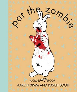 Pat the Zombie: A Cruel Adult Spoof by Aaron XIMM