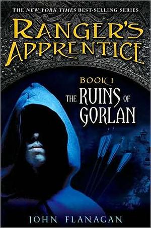 The Ruins of Gorlan by John Flanagan