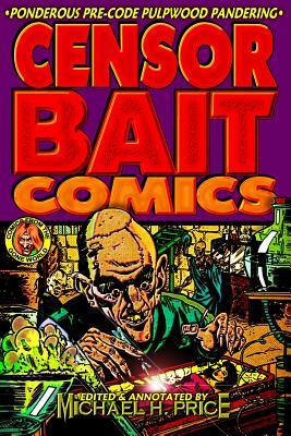 Censor Bait Comics by Michael H. Price, Michael Aitch Price