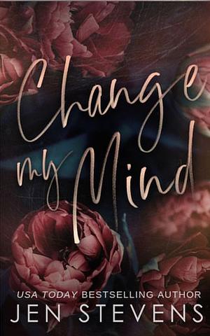 Change My Mind by Jen Stevens