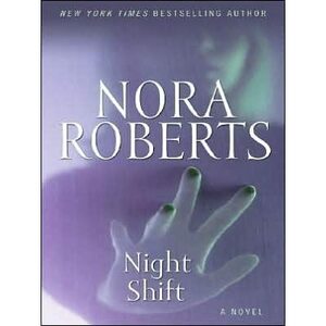 Night Shift by Nora Roberts