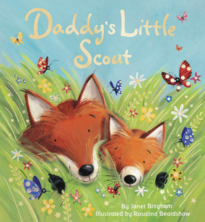 Daddy's Little Scout by Janet Bingham, Rosalind Beardshaw