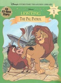 Disney's The Lion King - The Pal Patrol (Disney's Storytime Treasures Library, Vol. 1) by Diana Wakeman, Phil Ortiz, The Walt Disney Company, Dean Kleven, Lisa Ann Marsoli