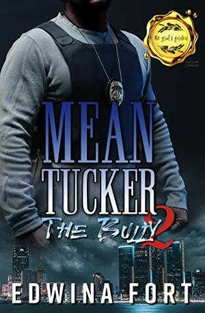 Mean Tucker: The Bully 2 by Edwina Fort