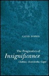 The Pragmatics of Insignificance: Chekhov, Zoshchenko, Gogol by Cathy Popkin