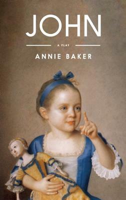 John (Tcg Edition) by Annie Baker