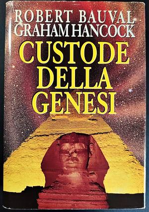 Custode della Genesi by Graham Hancock, Robert Bauval