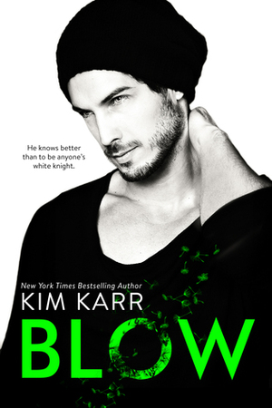 Blow by Kim Karr