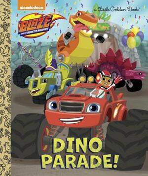 Dino Parade! (Blaze and the Monster Machines) by Mary Tillworth