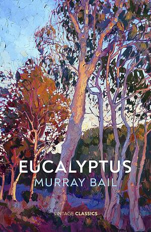 Eucalyptus by Murray Bail