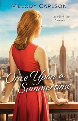 Once Upon a Summertime: A New York City Romance by Melody Carlson