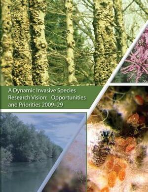 A Dynamic Invasive Species Research Vision: Opportunities and Priorities 2009-29 by Dix