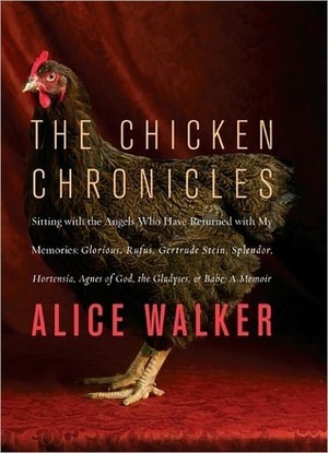 The Chicken Chronicles by Alice Walker