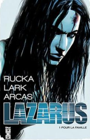 Lazarus Tome 1 : Pour la famille by Greg Rucka, Michael Lark