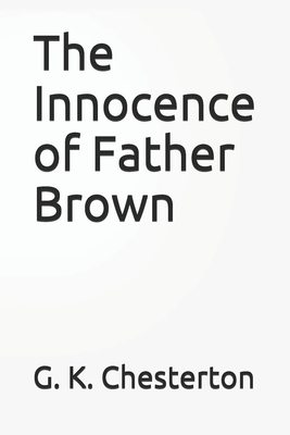 The Innocence of Father Brown by G.K. Chesterton