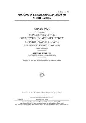 Flooding in Bismarck/Mandan areas of North Dakota by Committee on Appropriations (senate), United States Congress, United States Senate