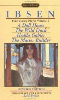 Four Major Plays, Vol. 1: A Doll House / The Wild Duck / Hedda Gabler / The Master Builder by Henrik Ibsen, Rolf Fjelde