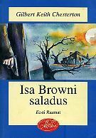 Isa Browni saladus by G.K. Chesterton, Kersti Unt