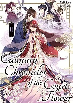 Culinary Chronicles of the Court Flower: Volume 11 by Miri Mikawa