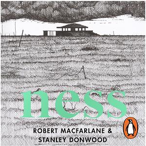 Ness by Stanley Donwood, Robert Macfarlane