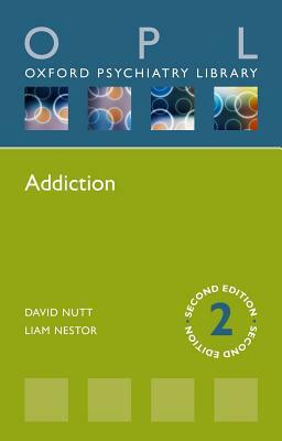 Addiction by Liam J. Nestor, David J. Nutt