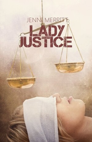 Lady Justice by Jenni Merritt