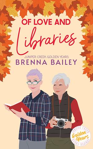 Of Love and Libraries by Brenna Bailey