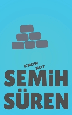 Know Not by Semih Süren