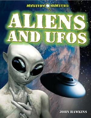 Aliens and UFOs by John Hawkins