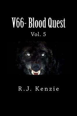 V66- Blood Quest Vol. 5 by R. J. Kenzie