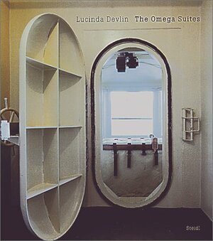 Lucinda Devlin: The Omega Suites by Lucinda Devlin