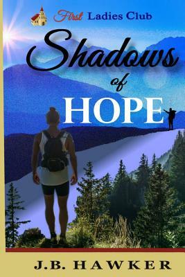 Shadows of Hope by J.B. Hawker