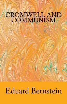 Cromwell and Communism by Eduard Bernstein