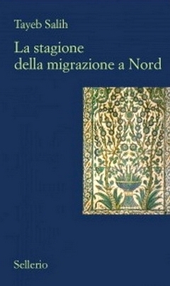 La stagione della migrazione a Nord by Francesco Leggio, Tayeb Salih