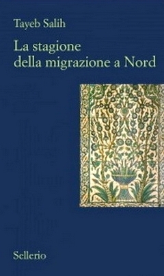 La stagione della migrazione a Nord by Tayeb Salih