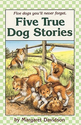 Five True Dog Stories by Margaret Davidson