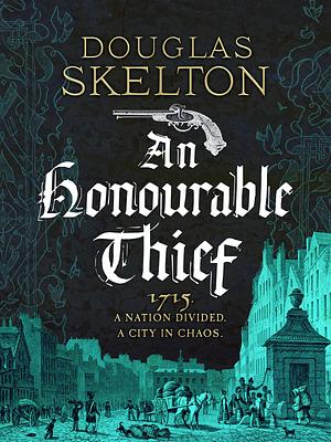 An Honourable Thief  by Douglas Skelton