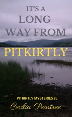 It's a Long Way from Pitkirtly by Cecilia Peartree