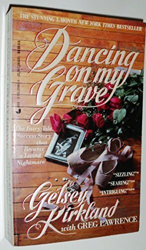 Dancing on my Grave by Gelsey Kirkland, Greg Lawrence