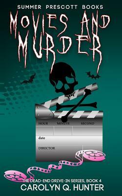 Movies and Murder by Carolyn Q. Hunter