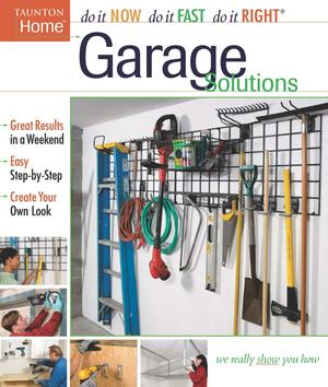 Garage Solutions by Fine Homebuilding Magazine, Fine Homebuilding Magazine, Taunton Press