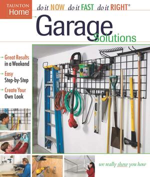 Garage Solutions by Taunton Press, Fine Homebuilding Magazine, Fine Homebuilding Magazine