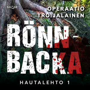 Operaatio Troijalainen by Christian Rönnbacka