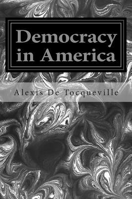 Democracy in America by Alexis de Tocqueville