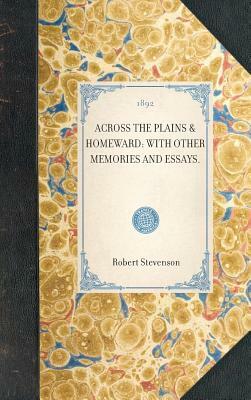 Across the Plains & Homeward: Through America by John Hyde, Robert Louis Stevenson